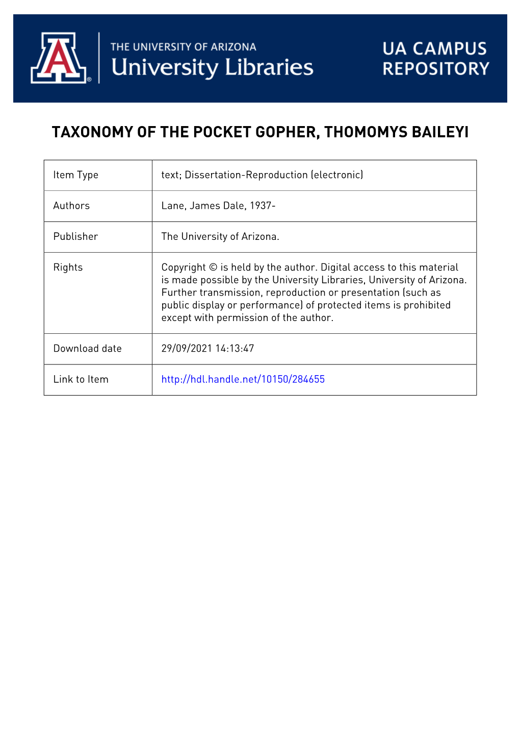 66-1037 LANE, James Dale, 1937— TAXONOMY of the POCKET GOPHER, THOMOMYS BAILEYI. University of Arizona, Ph.D., 1965 Zoology Un