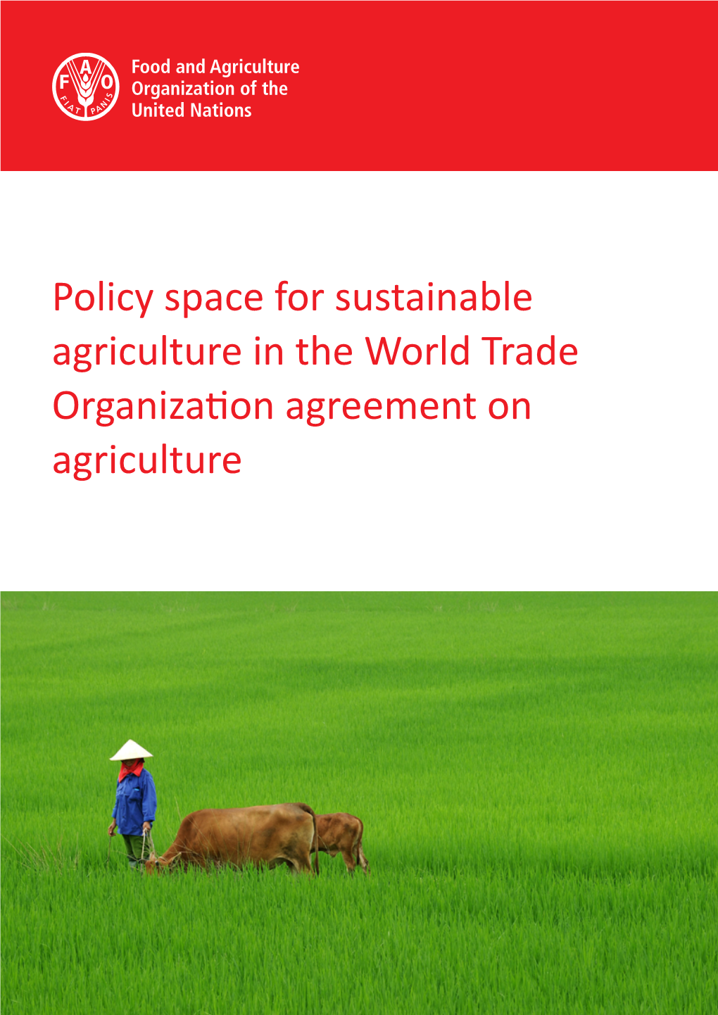 Policy Space for Sustainable Agriculture in the World Trade Organization Agreement on Agriculture