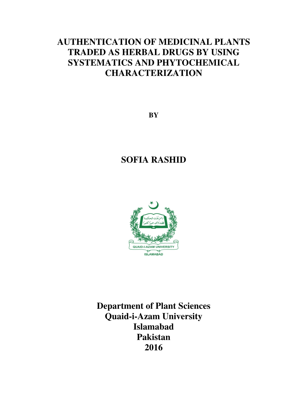 Authentication of Medicinal Plants Traded As Herbal Drugs by Using Systematics and Phytochemical Characterization