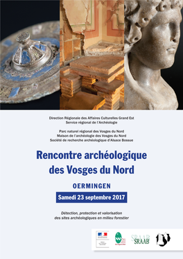 Rencontre Archéologique Des Vosges Du Nord OERMINGEN Samedi 23 Septembre 2017