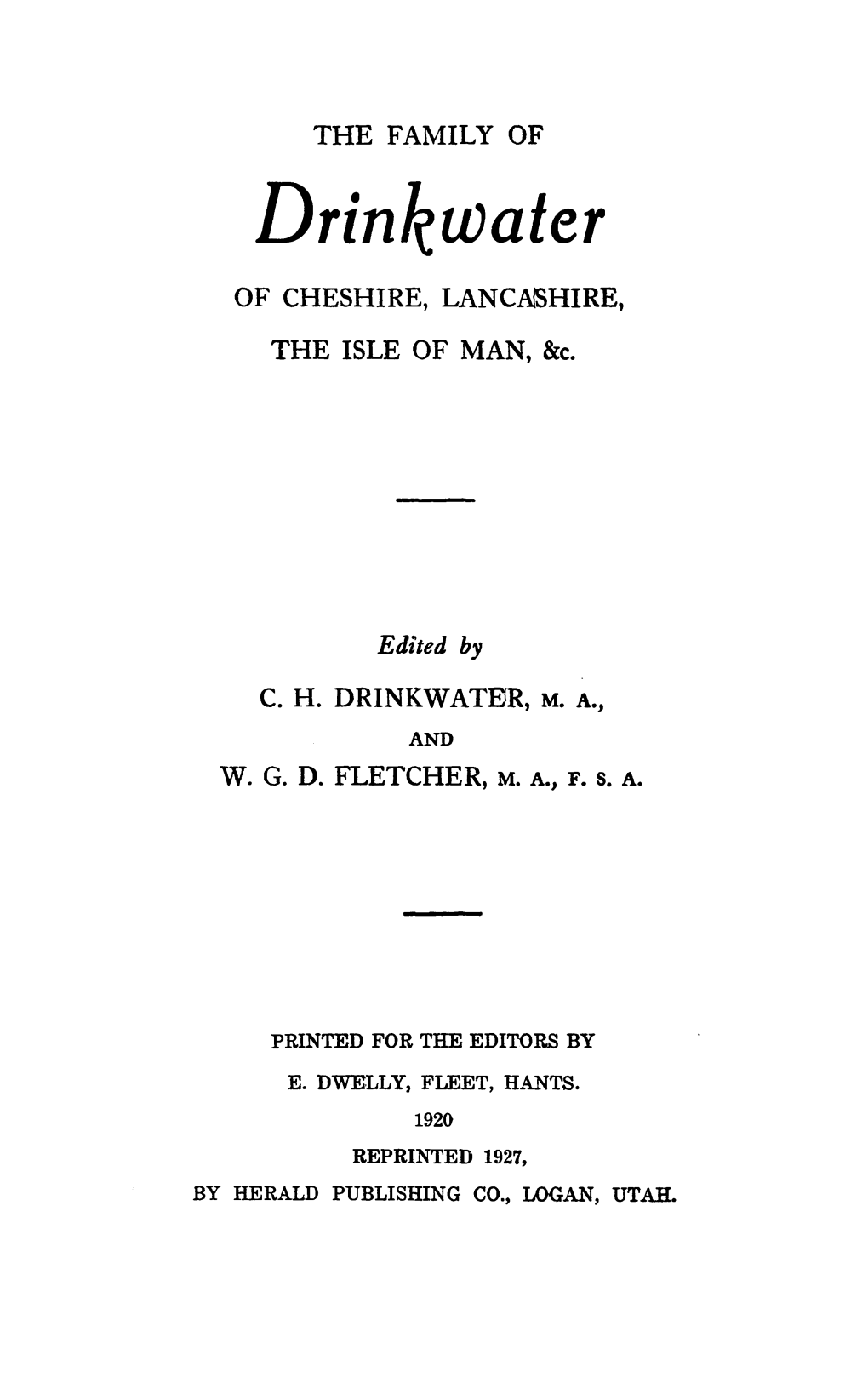 Drinkwater of CHESHIRE, LANCASHIRE, the ISLE of MAN, &C