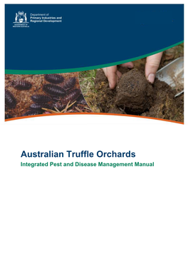 Australian Truffle Orchards Integrated Pest and Disease Management Manual