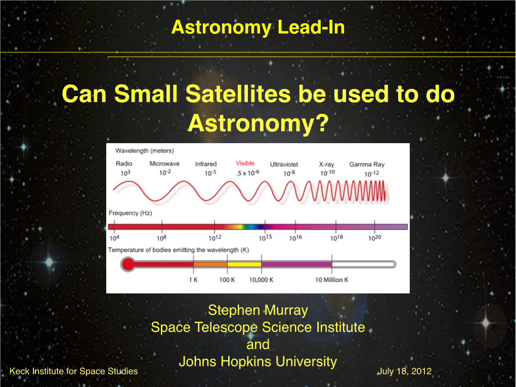 Can Small Satellites Be Used to Do Astronomy?