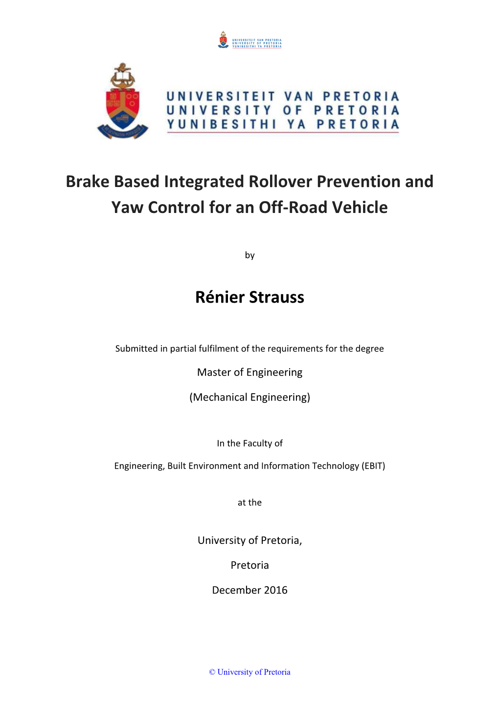 Brake Based Integrated Rollover Prevention and Yaw Control for an Off-Road Vehicle