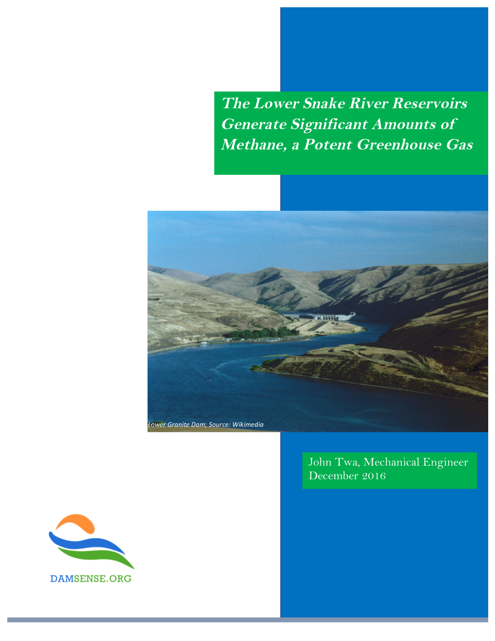 The Lower Snake River Reservoirs Generate Significant Amounts of Methane, a Potent Greenhouse Gas