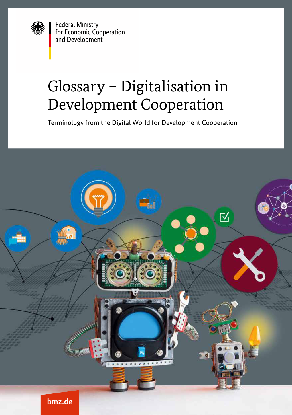 Glossary – Digitalisation in Development Cooperation Terminology from the Digital World for Development Cooperation