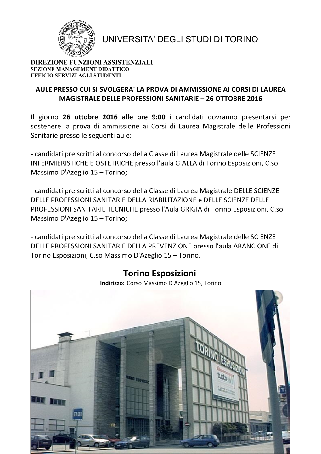 Torino Esposizioni, C.So Massimo D'azeglio 15 – Torino;
