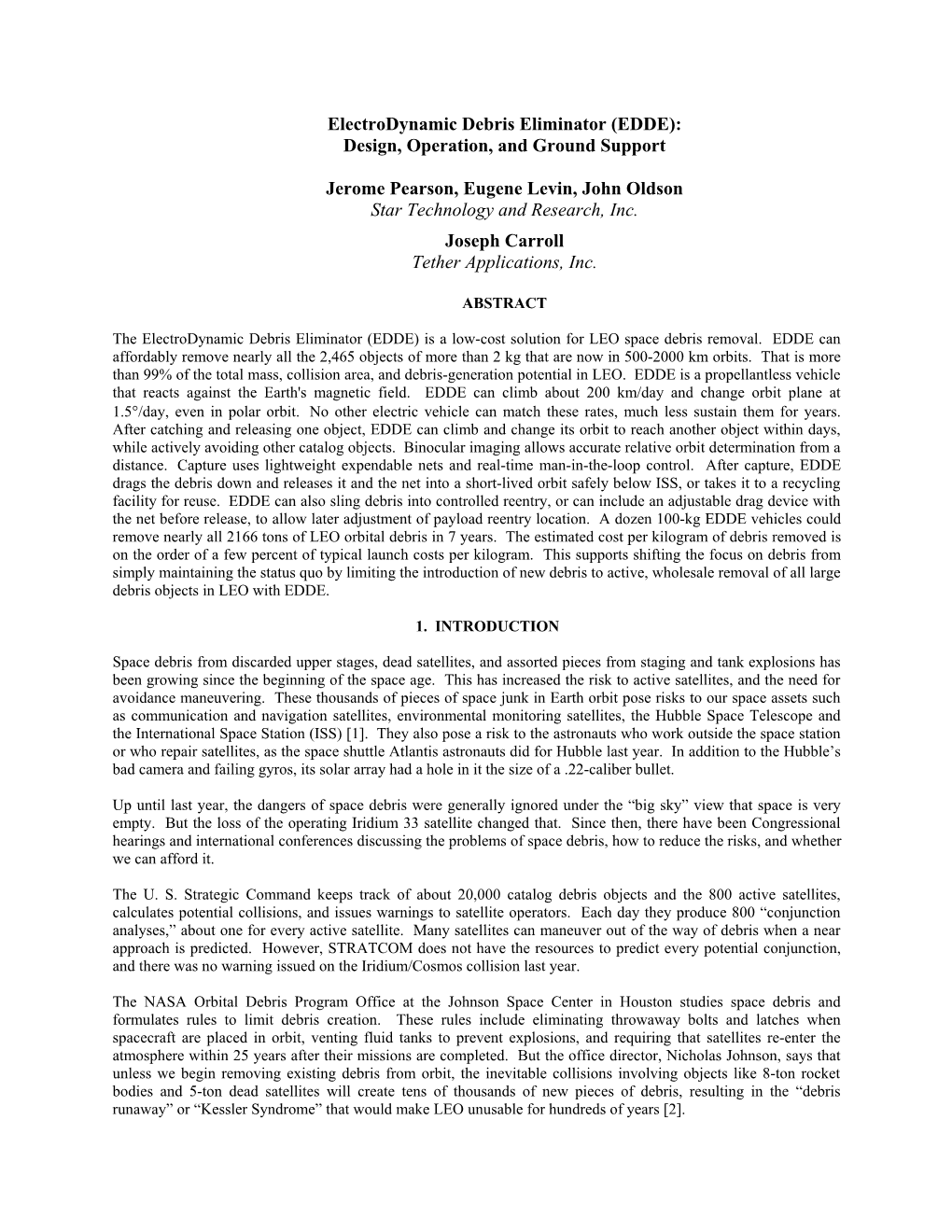 Electrodynamic Debris Eliminator (EDDE): Design, Operation, and Ground Support Jerome Pearson, Eugene Levin, John Oldson Star T