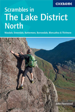 The Lake District – North 100 Popular Classics and New Scrambles Scrambles in Includes Wasdale, Buttermere and Threlkeld