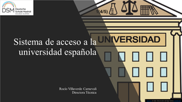 Sistema De Acceso a La Universidad Española