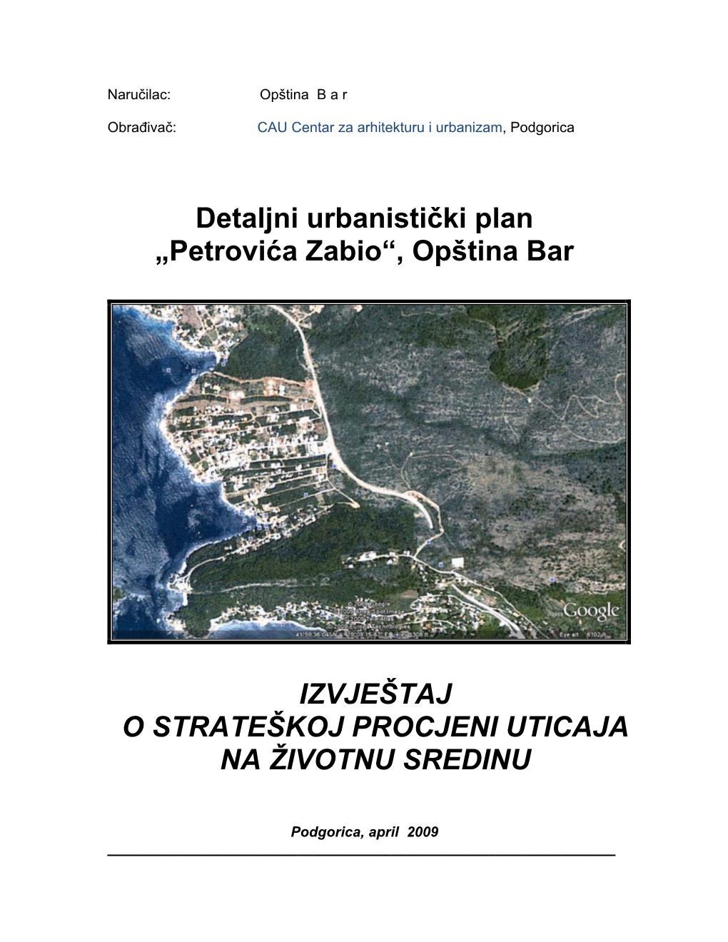 Detaljni Urbanistički Plan „Petrovića Zabio“, Opština Bar IZVJEŠTAJ O