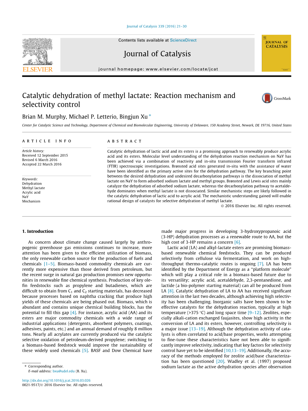 Catalytic Dehydration of Methyl Lactate: Reaction Mechanism and Selectivity Control ⇑ Brian M