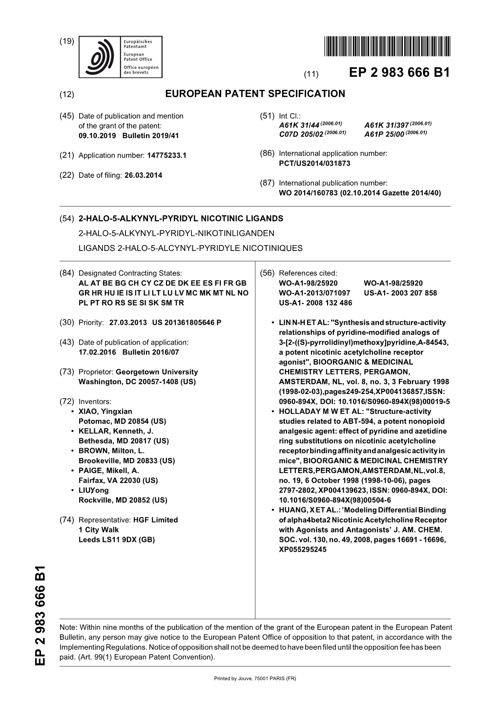 2-Halo-5-Alkynyl-Pyridyl Nicotinic Ligands 2-Halo-5-Alkynyl-Pyridyl-Nikotinliganden Ligands 2-Halo-5-Alcynyl-Pyridyle Nicotiniques