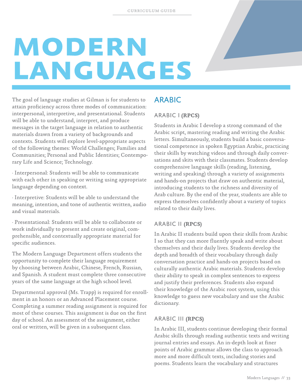 ARABIC Attain Proficiency Across Three Modes of Communication: Interpersonal, Interpretive, and Presentational