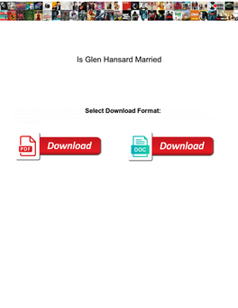 Is Glen Hansard Married