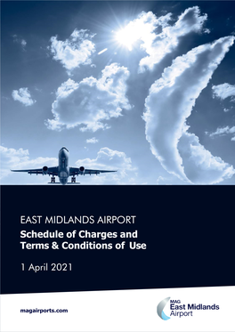 EAST MIDLANDS AIRPORT Schedule of Charges and Terms & Conditions of Use