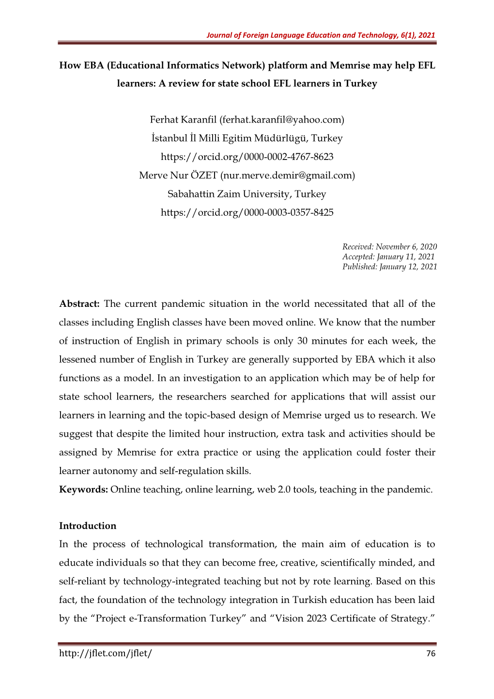 (Educational Informatics Network) Platform and Memrise May Help EFL Learners: a Review for State School EFL Learners in Turkey