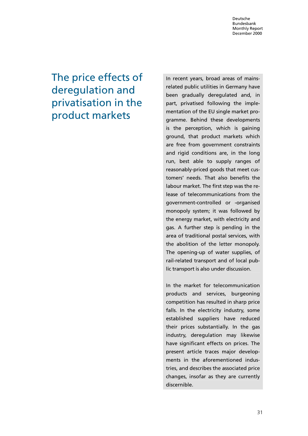 The Price Effects of Deregulation and Privatisation in the Product Markets