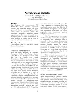 Asynchronous Multiplay Futures for Casual Multiplayer Experience Ian Bogost, Ph.D