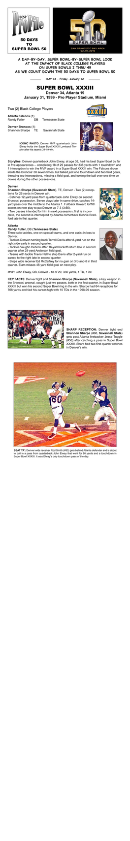 Super Bowl XXXIII Denver 34, Atlanta 19 January 31, 1999 - Pro Player Stadium, Miami