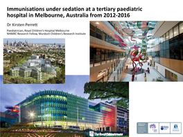 Immunisations Under Sedation at a Tertiary Paediatric Hospital in Melbourne, Australia from 2012-2016