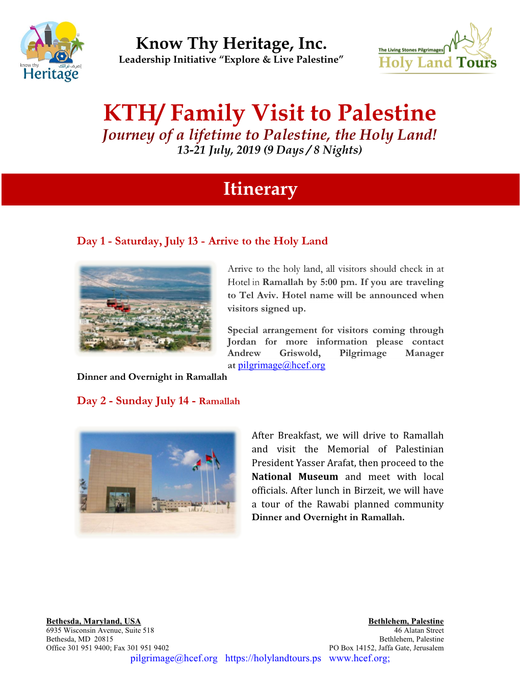 KTH/ Family Visit to Palestine Journey of a Lifetime to Palestine, the Holy Land! 13-21 July, 2019 (9 Days / 8 Nights)