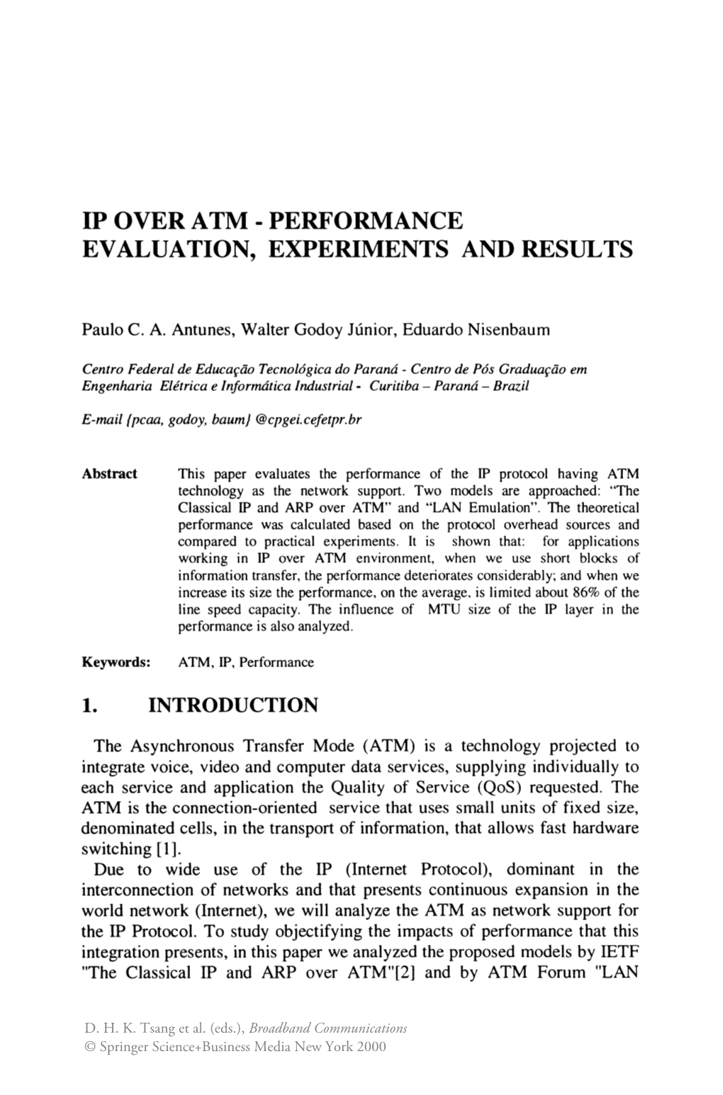 Ip Over Atm - Performance Evaluation, Experiments and Results