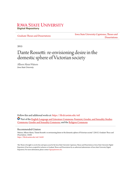 Dante Rossetti: Re-Envisioning Desire in the Domestic Sphere of Victorian Society Allison Alexis Watson Iowa State University