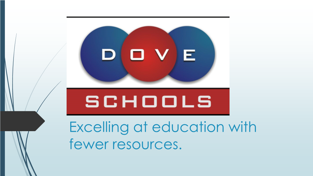 Dove Schools Mission: Excelling in Math and Science Prepares Youth to Succeed in College and the Workplace in the 21St Century