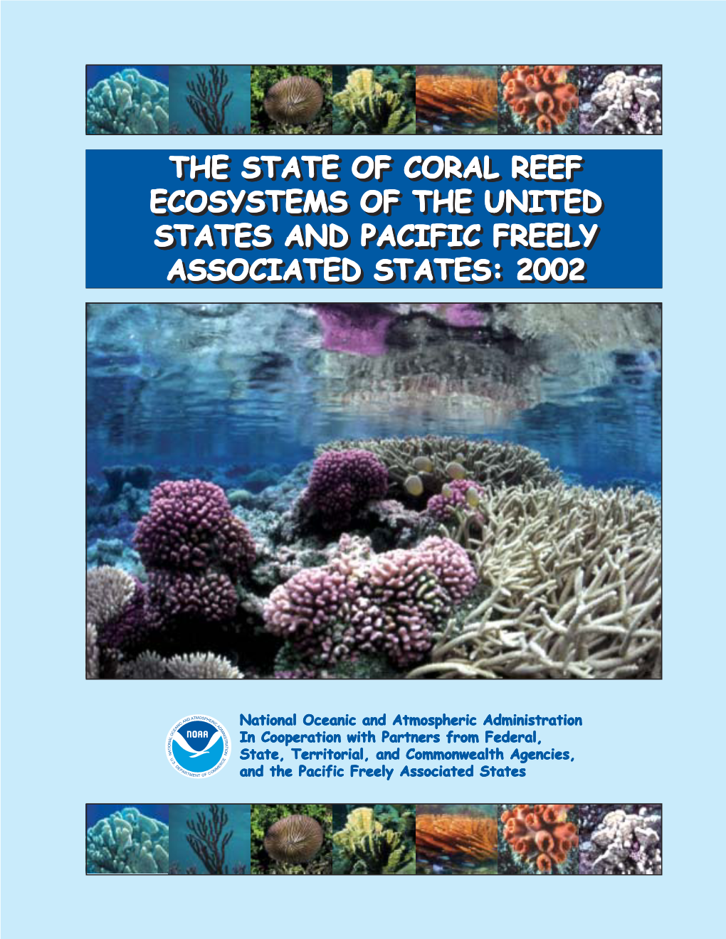 The State of Coral Reef Ecosystems of the United States and Pacific Freely Associated States: 2002