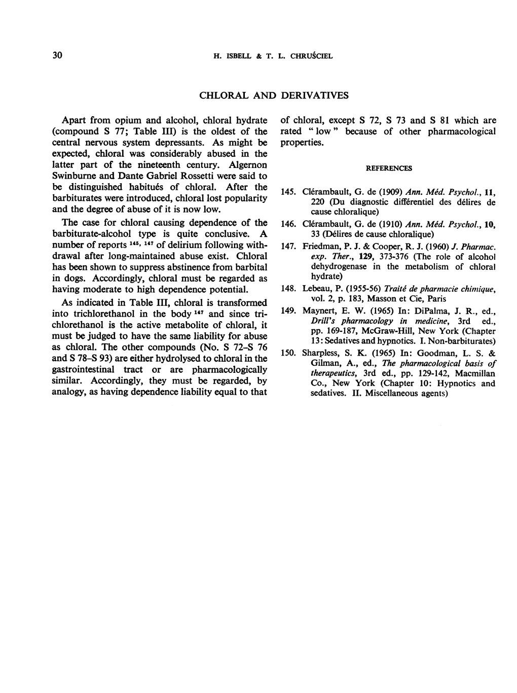 Apart from Opium and Alcohol, Chloral Hydrate (Compound S 77; Table III