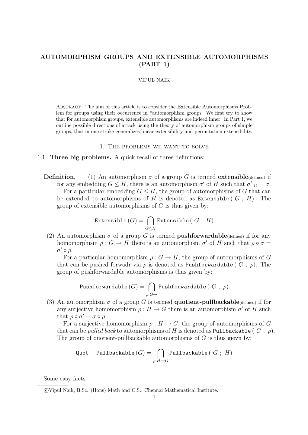 Automorphism Groups and Extensible Automorphisms (Part 1)