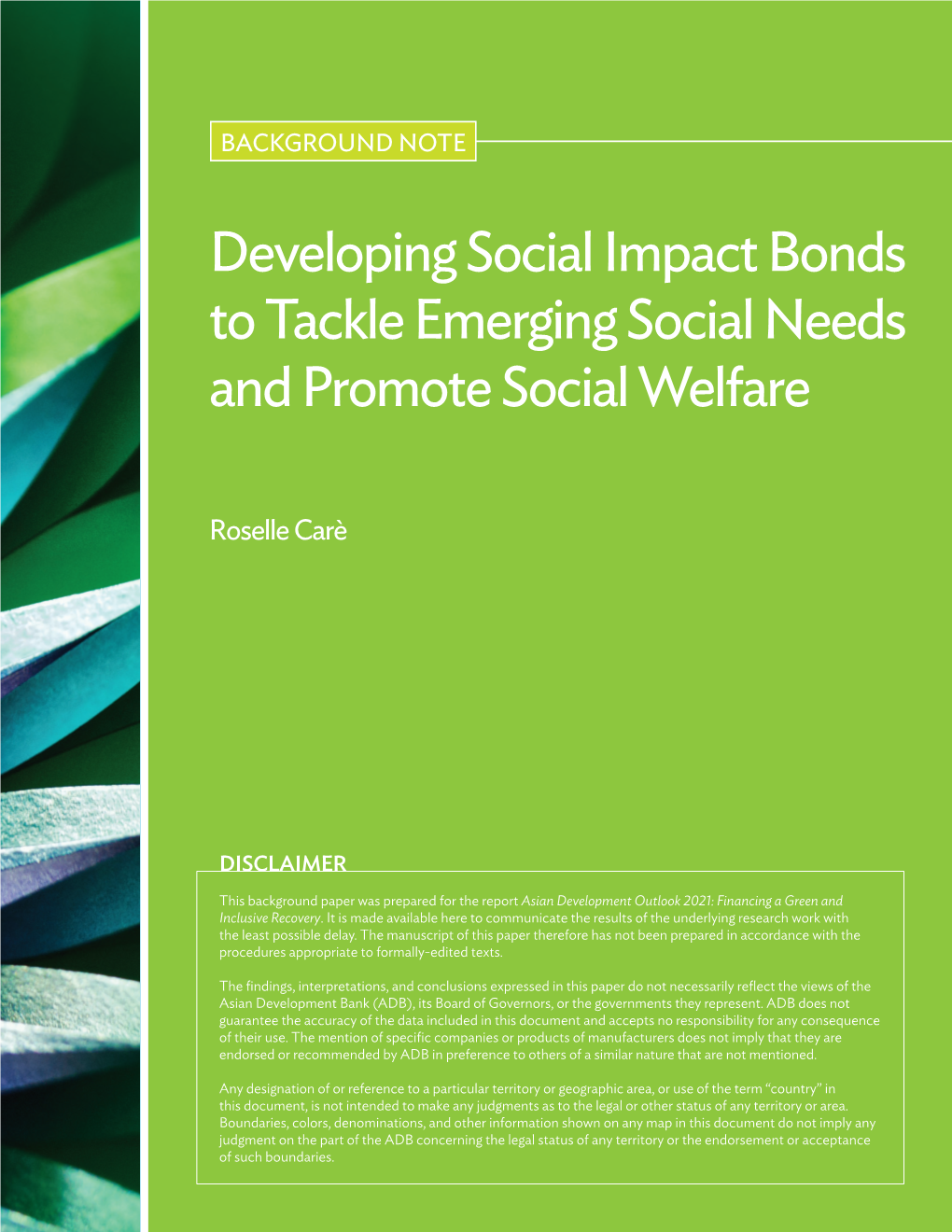 Developing Social Impact Bonds to Tackle Emerging Social Needs and Promote Social Welfare