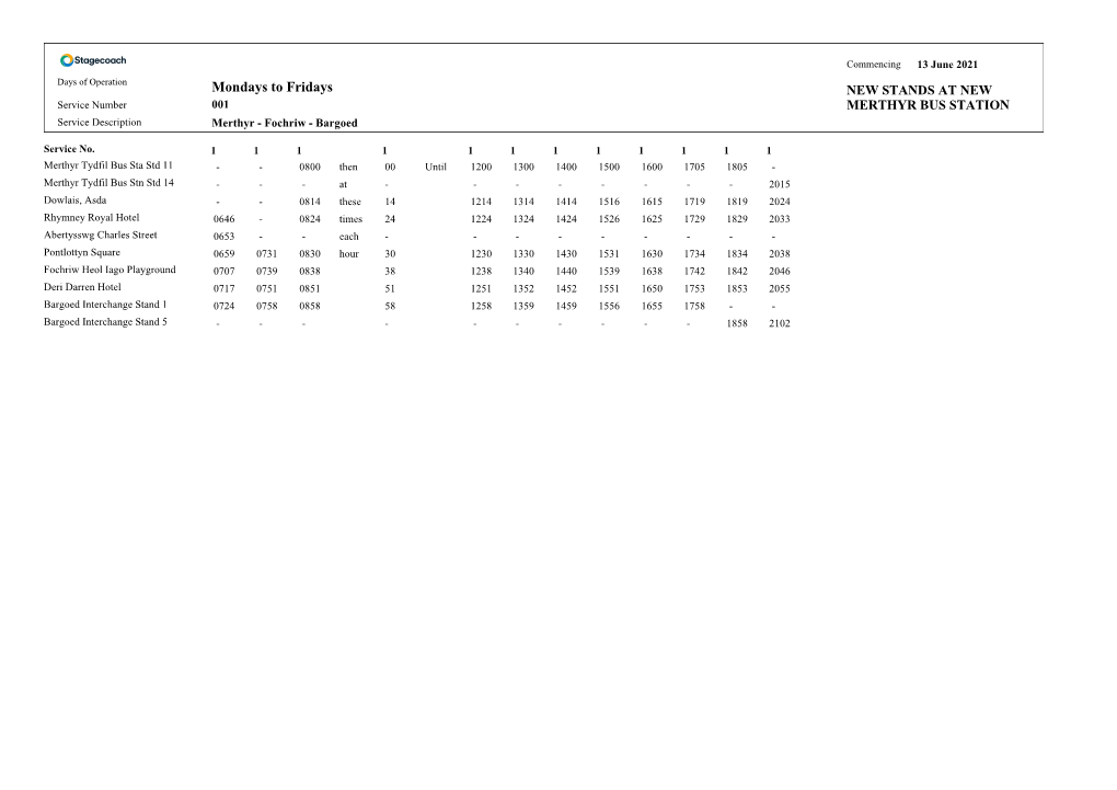 Mondays to Fridays NEW STANDS at NEW MERTHYR BUS STATION