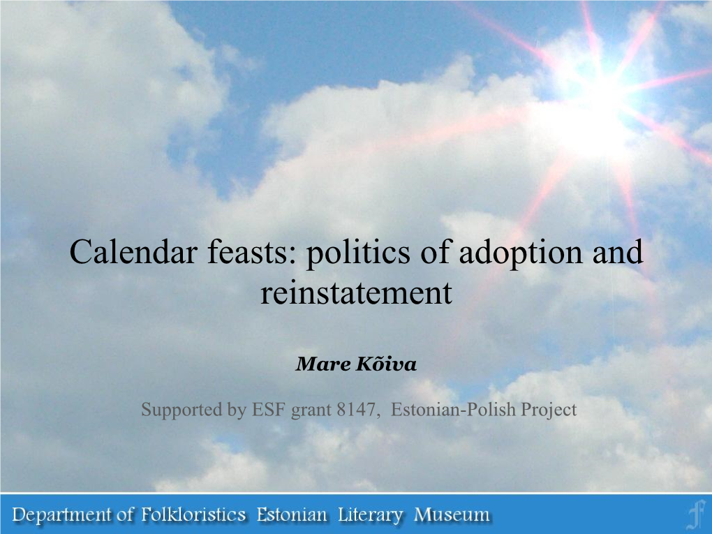 Calendar Feasts: Politics of Adoption and Reinstatement