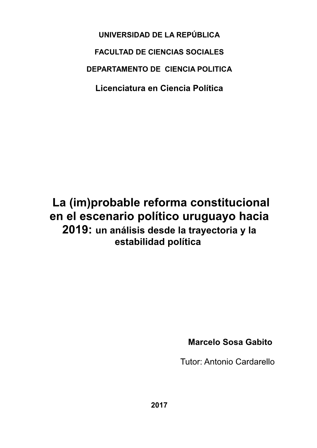 Probable Reforma Constitucional En El Escenario Político Uruguayo Hacia 2019: Un Análisis Desde La Trayectoria Y La Estabilidad Política