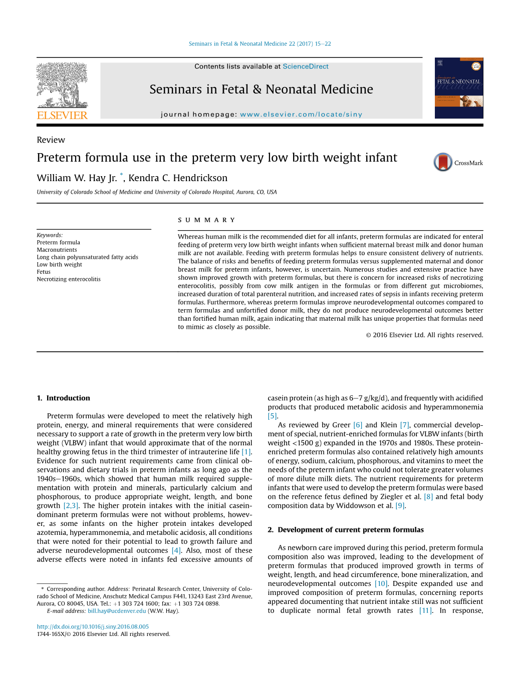 Preterm Formula Use in the Preterm Very Low Birth Weight Infant