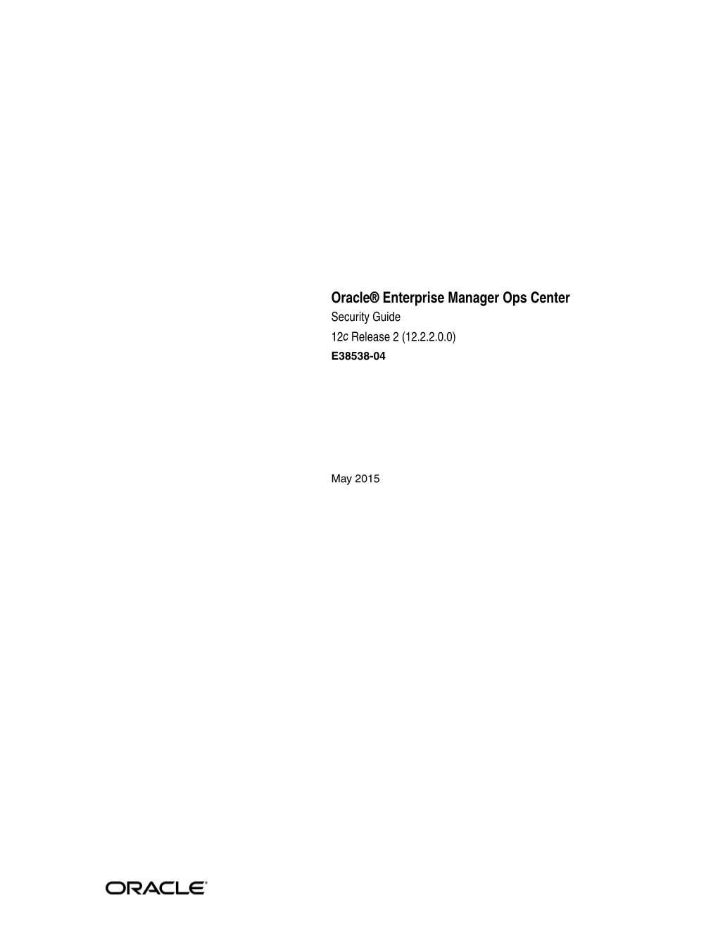 Oracle Enterprise Manager Ops Center Security Guide 12C Release 2 (12.2.2.0.0) E38538-04