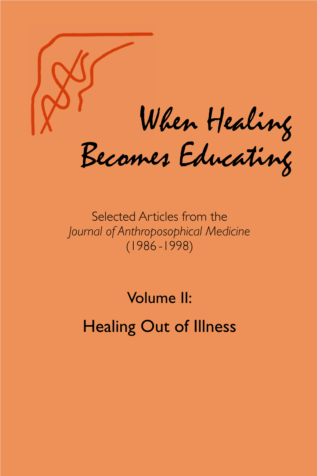 When Healing Becomes Educating, Vol. 2