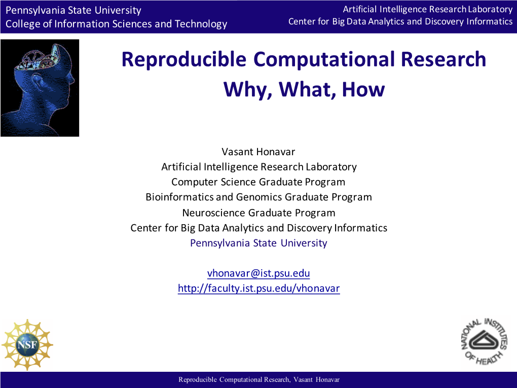Reproducible Computational Research Why, What, How