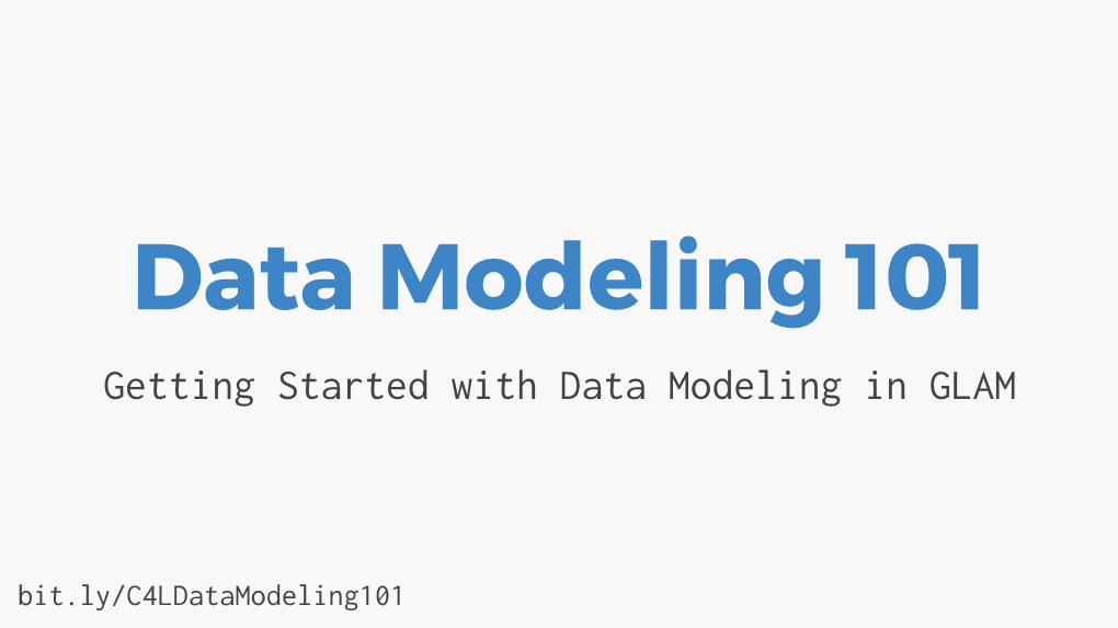 Data Modeling 101 Getting Started with Data Modeling in GLAM