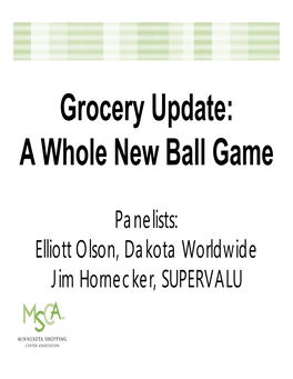 Grocery Update: a Whole New Ball Game