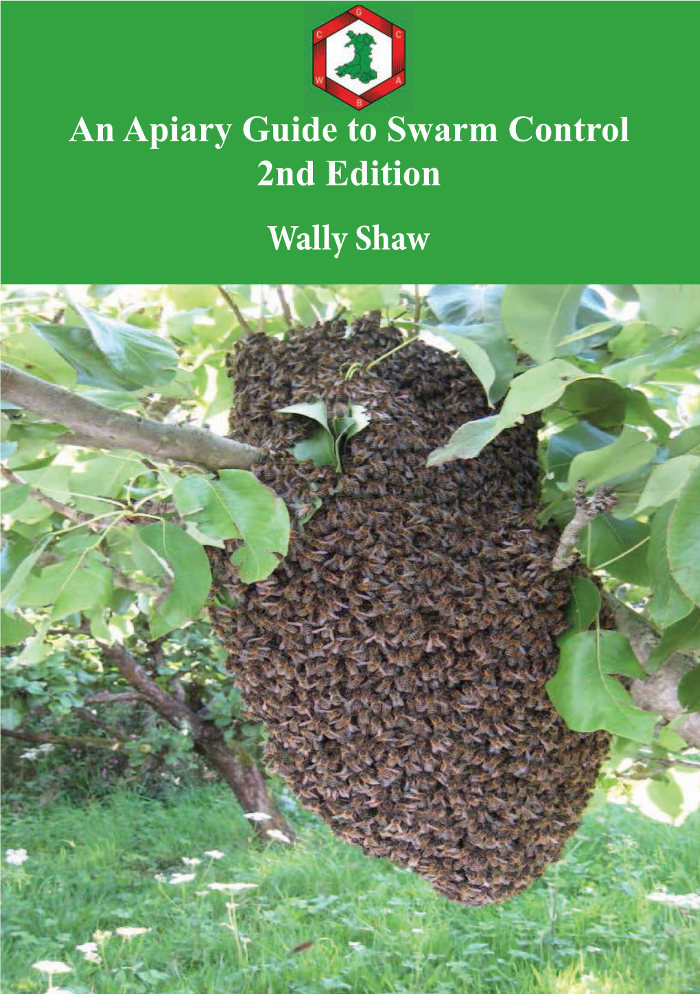 An Apiary Guide to Swarm Control 2Nd Edition Wally Shaw