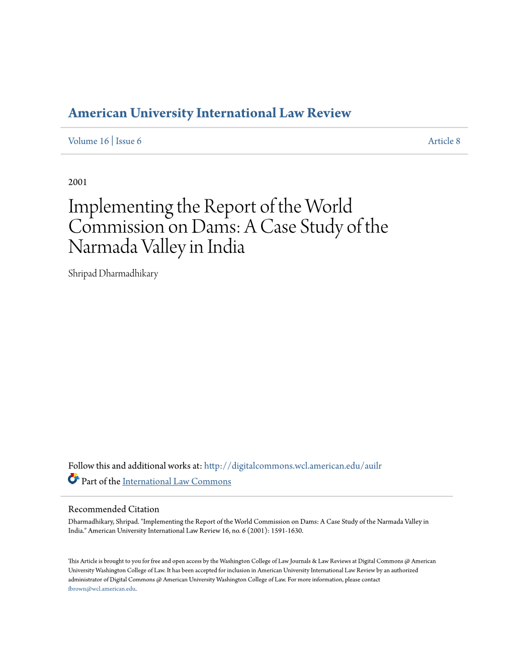 Implementing the Report of the World Commission on Dams: a Case Study of the Narmada Valley in India Shripad Dharmadhikary