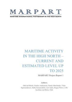 MARITIME ACTIVITY in the HIGH NORTH – CURRENT and ESTIMATED LEVEL up to 2025 MARPART Project Report 1