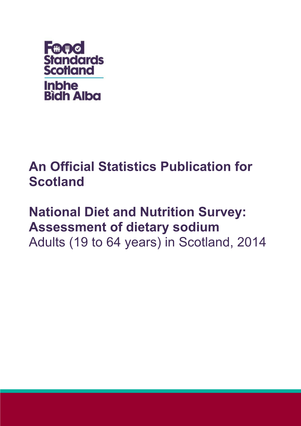 National Diet and Nutrition Survey: Assessment of Dietary Sodium Adults (19 to 64 Years) in Scotland, 2014