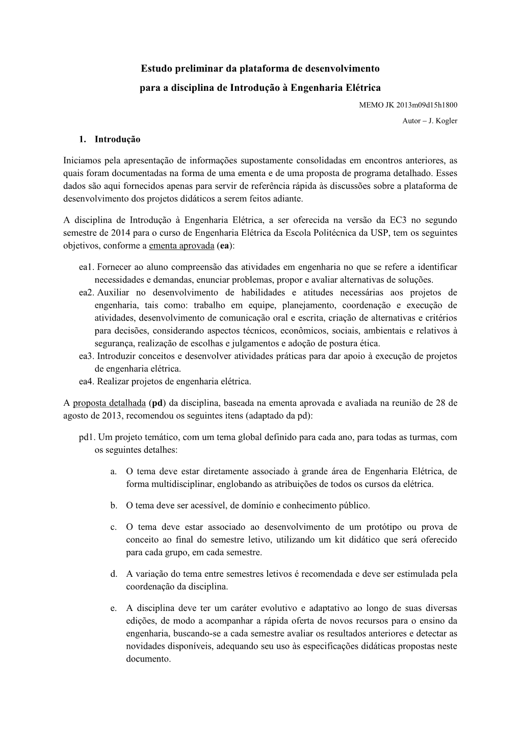 Estudo Preliminar Da Plataforma De Desenvolvimento Para a Disciplina De Introdução À Engenharia Elétrica