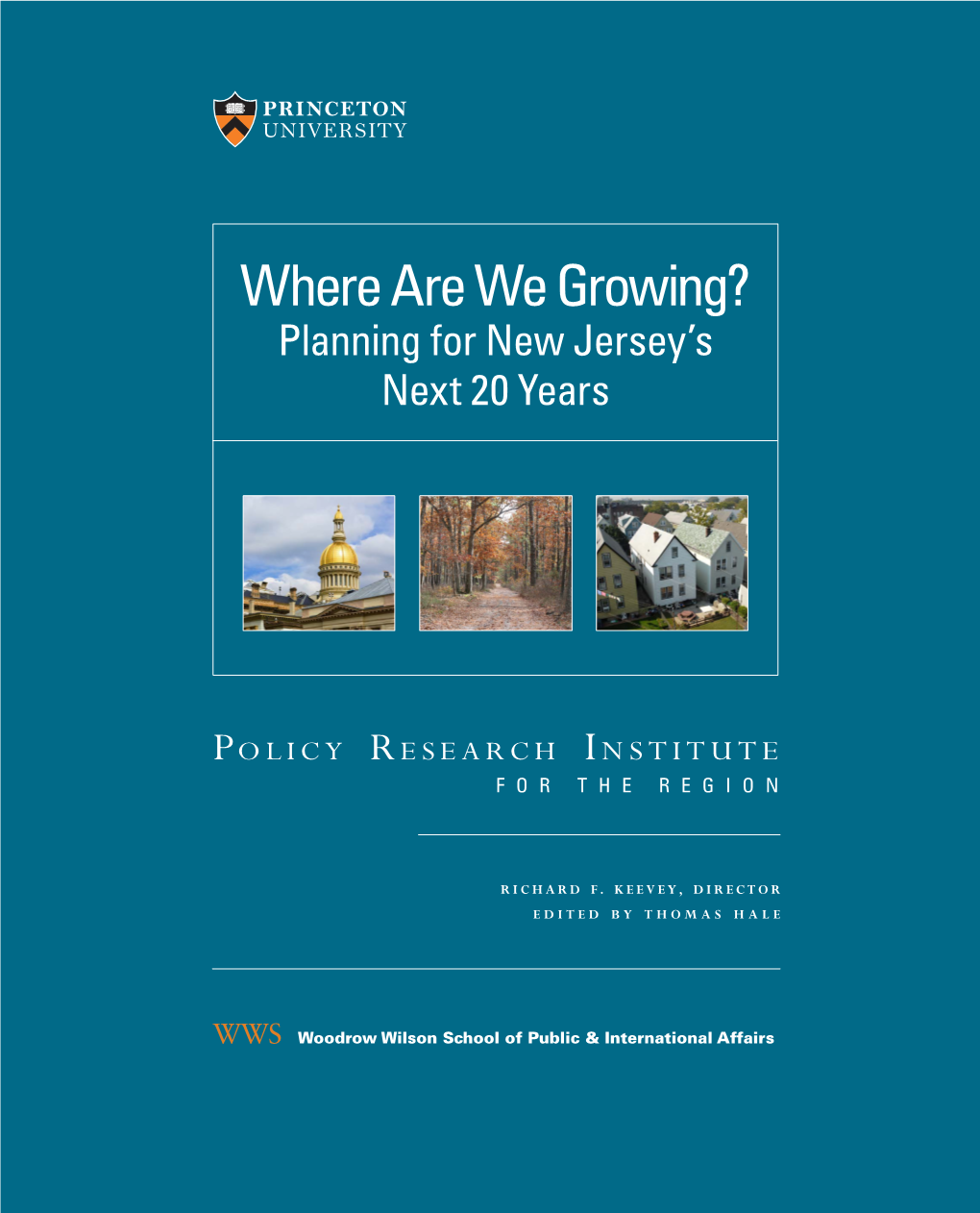 Where Are We Growing? N Woodrow Wilson School of Public and Interna- 20 Ext Planning for New Jersey’S
