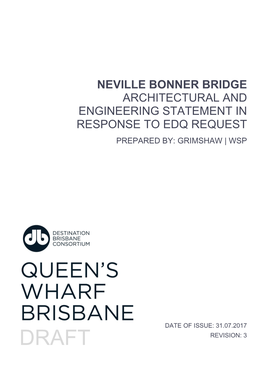 Neville Bonner Bridge Architectural and Engineering Statement in Response to Edq Request Prepared By: Grimshaw | Wsp