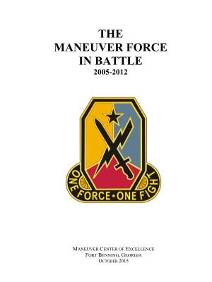 The Maneuver Force in Battle 2005-2012